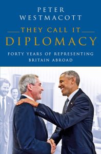 Cover of They Call it Diplomacy by Sir Peter Westmacott